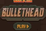 BulletHead